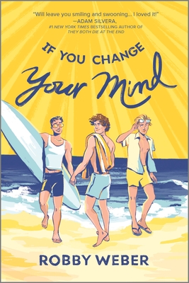 If You Change Your Mind (Inkyard Press / Harlequin Teen)