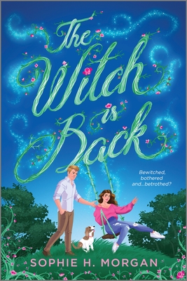 The Witch is Back: A Witchy Romantic Comedy (Toil and Trouble, 1)