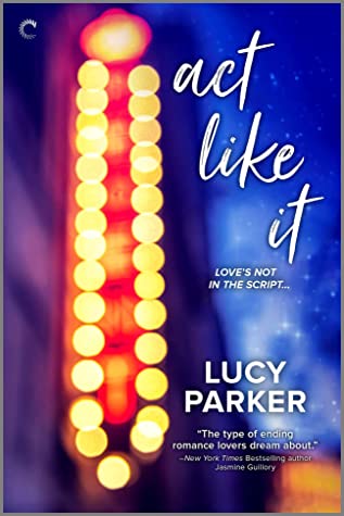 Act Like It: An Enemies-to-Lovers Romance (London Celebrities, 1, Band 1)