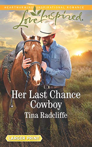 Her Last Chance Cowboy (Big Heart Ranch, 4)