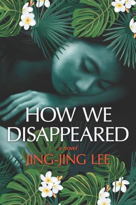 How We Disappeared: A Novel
