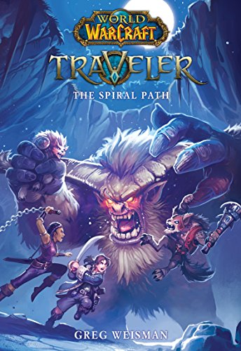 The Spiral Path (World of Warcraft: Traveler, 2, Band 2)