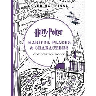 Harry Potter Magical Places & Characters: Official Coloring Book, the