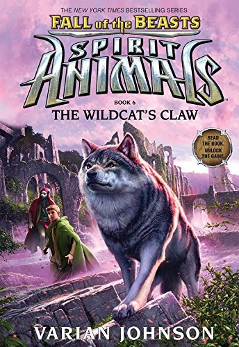 The Wildcat's Claw (Spirit Animals: Fall of the Beasts, Book 6), Volume 6 (Spirit Animals: Fall of the Beasts, 6, Band 6)