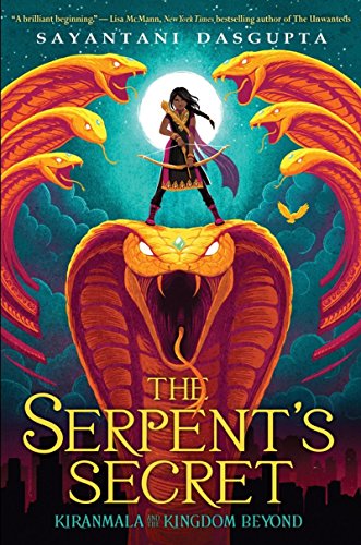 SERPENTS SECRET (KIRANMALA & T: Volume 1 (Kiranmala and the Kingdom Beyond, Band 1)