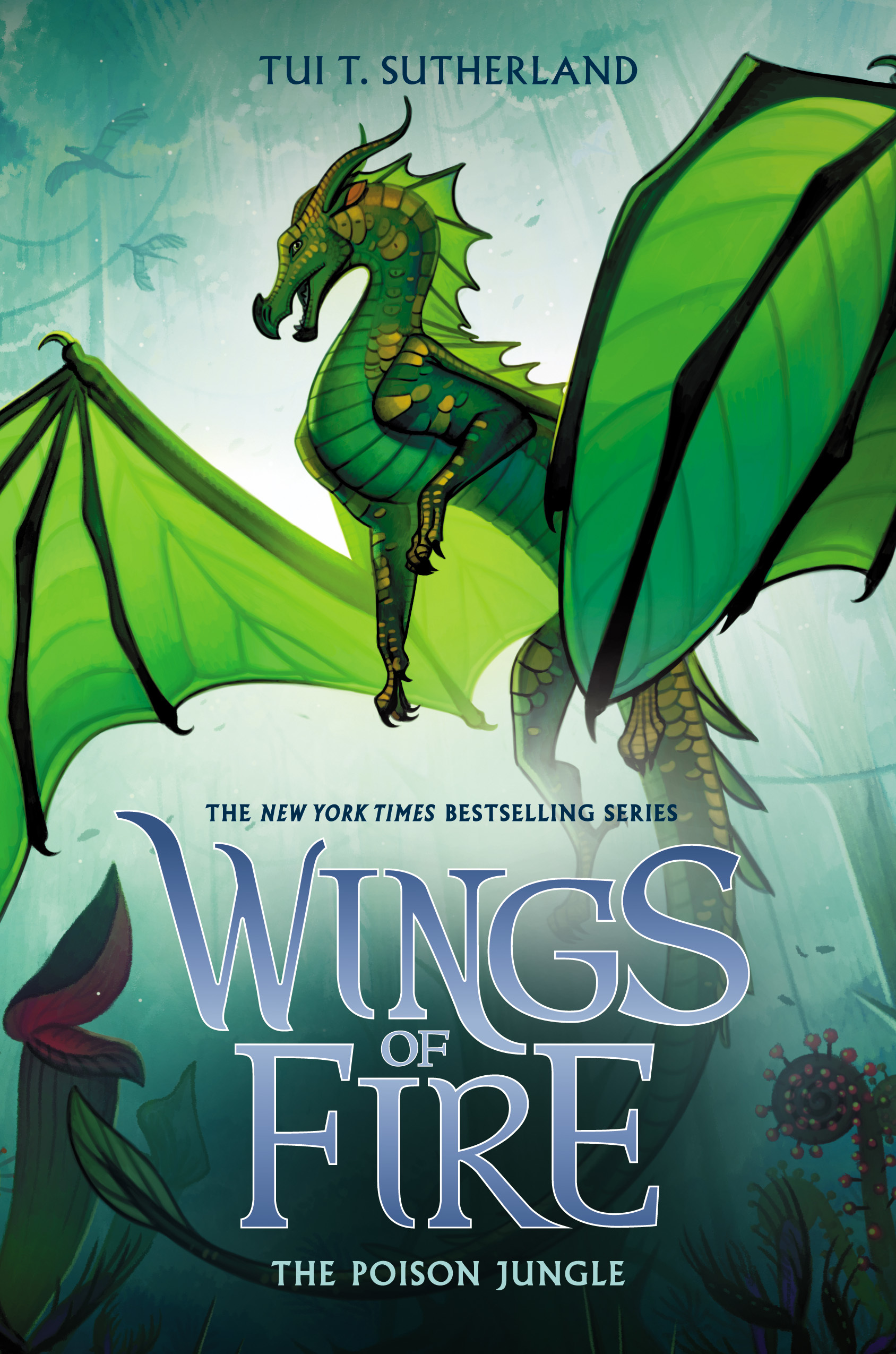 Sutherland, T: The Poison Jungle (Wings of Fire, Book 13): Volume 13