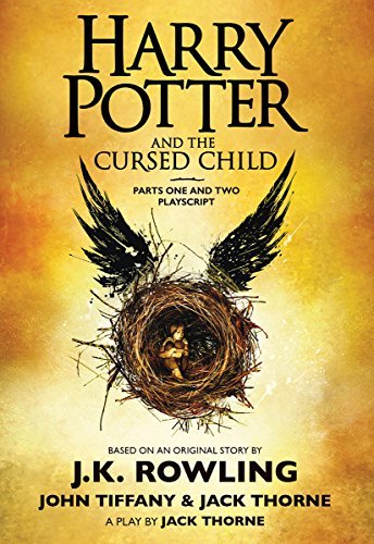 Harry Potter and the Cursed Child, Parts One and Two: The Official Playscript of the Original West End Production: Parts One and Two Playscript
