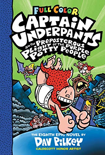 Captain Underpants and the Preposterous Plight of the Purple Potty People: Full Color (Captain Underpants, 8, Band 8)
