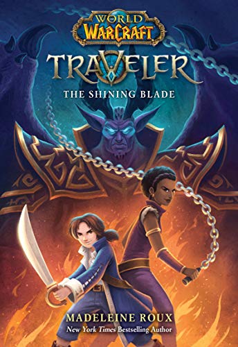 The Shining Blade (World of Warcraft: Traveler, 3, Band 3)