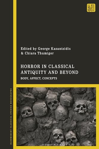 Horror in Classical Antiquity and Beyond: Body, Affect, Concepts