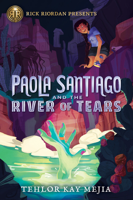 Paola Santiago and the River of Tears (A Paola Santiago Novel)