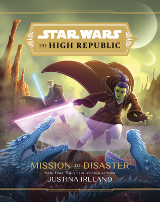 Star Wars: The High Republic:: Mission to Disaster (Star Wars: The High Republic (Middle Grade), Band 3)