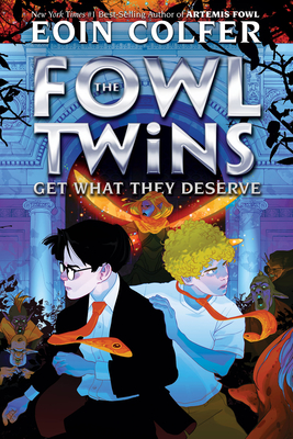 The Fowl Twins Get What They Deserve (A Fowl Twins Novel, Book 3) (Artemis Fowl)