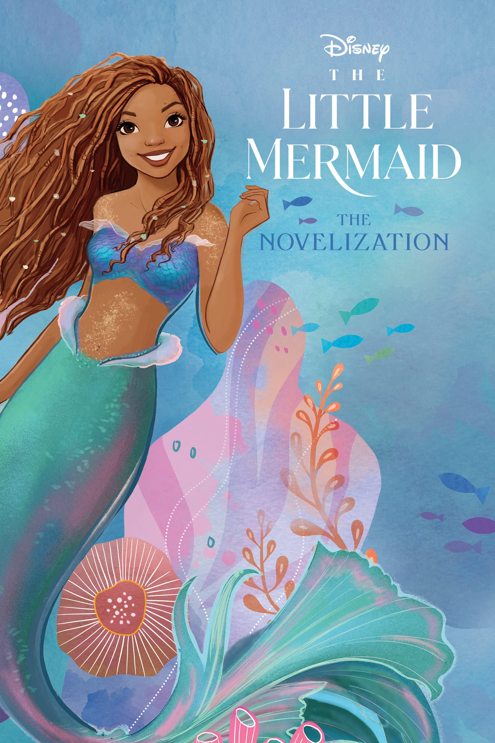 The Little Mermaid Live Action Novelization: The Novelization