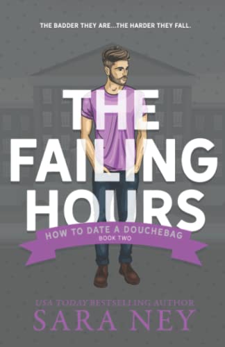 The Failing Hours: How to Date a Douchebag