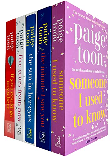 Paige Toon 5 Books Collection Set (Someone I Used to Know, The Minute I Saw You, The Sun in Her Eyes, Five Years From Now & If You Could Go Anywhere)