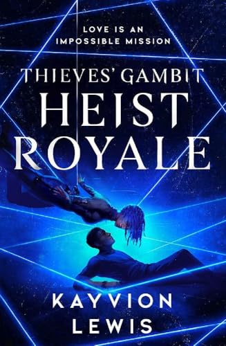 Heist Royale: The enemies to lovers sequel to Waterstones prize-winning Thieves' Gambit