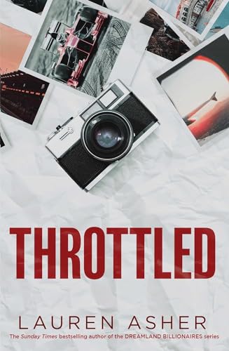 Throttled: From the Sunday Times bestselling author comes the addictive and spicy Formula 1 romance (Dirty Air, Band 1)