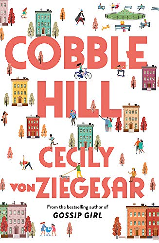 Cobble Hill: A fresh, funny page-turning autumn read from the bestselling author of Gossip Girl: A fresh, funny page-turning read from the bestselling author of Gossip Girl