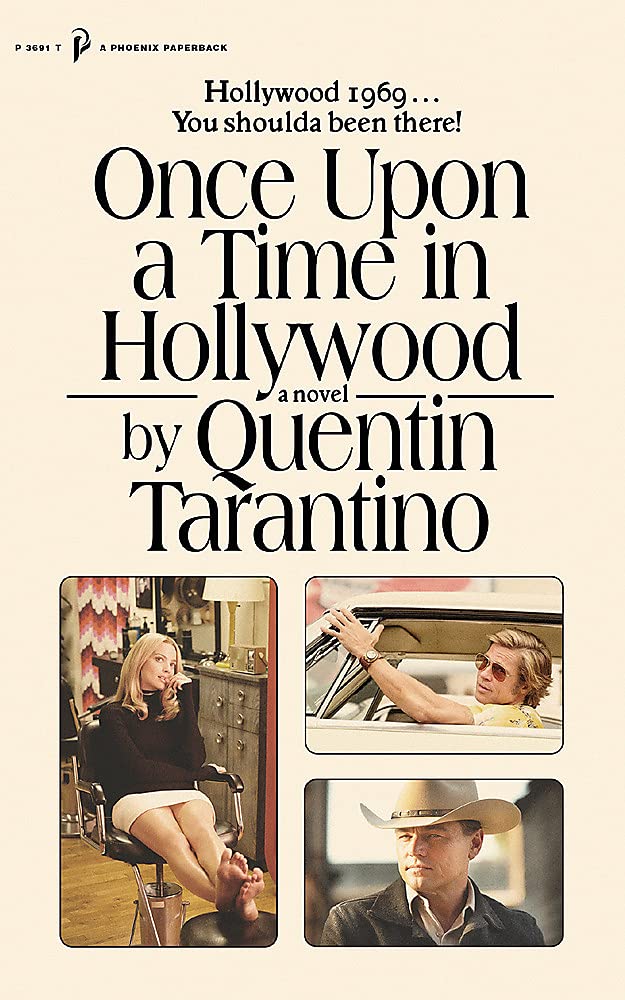 Once Upon a Time in Hollywood: The First Novel By Quentin Tarantino (A Phoenix paperback, 3691)