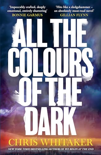 All the Colours of the Dark: The Instant Sunday Times Bestseller – ‘a wonderful book’ (Richard Osman)