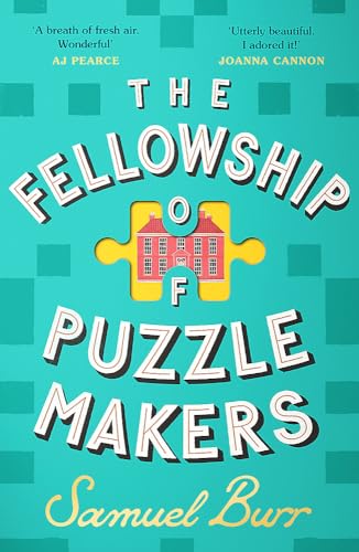 The Fellowship of Puzzlemakers: The instant Sunday Times bestseller and the book everyone’s talking about!