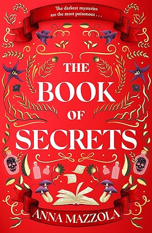 The Book of Secrets: The dark and dazzling new title from the bestselling author of The Clockwork Girl!