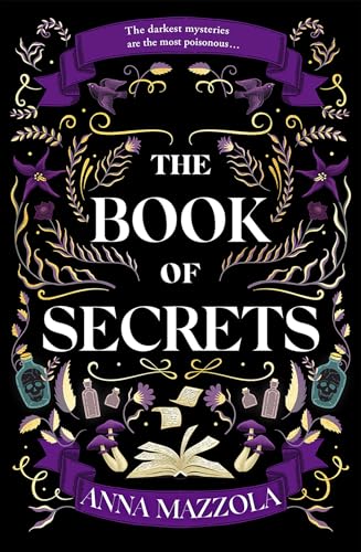 The Book of Secrets: The dark and dazzling new book from the author of The Clockwork Girl!