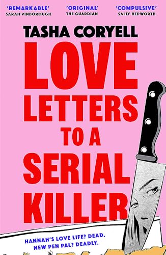 Love Letters to a Serial Killer: Cosmo's Thriller of the Year 2024 – ‘dark, witty and so original’ (Sarah Pinborough)