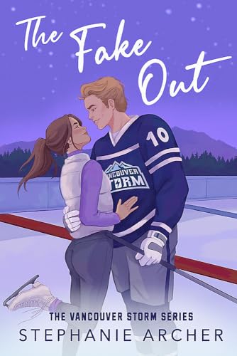 The Fake Out: A Fake Dating Hockey Romance (Vancouver Storm Book 2) (Vancouver Storm, 2)