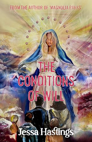 The Conditions of Will: The new novel from the author of MAGNOLIA PARKS, available now!