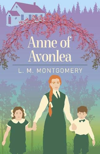 Anne of Avonlea (Arcturus Essential Anne of Green Gables)