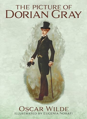 The Picture of Dorian Gray: Illustrated by Eugenia Nobati (Arcturus Illustrated Classics)