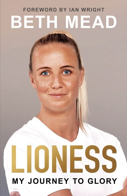 Lioness - My Journey to Glory: Winner of the Sunday Times Sports Book Awards Autobiography of the Year