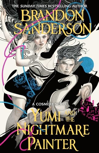Yumi and the Nightmare Painter: A Cosmere Novel
