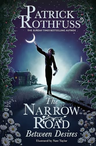 The Narrow Road Between Desires: A Kingkiller Chronicle Novella (The kingkiller chronicle)
