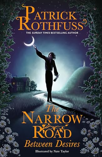 The Narrow Road Between Desires: A Kingkiller Chronicle Novella