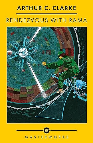 Rendezvous With Rama: by Arthur C. Clarke (S.F. MASTERWORKS)