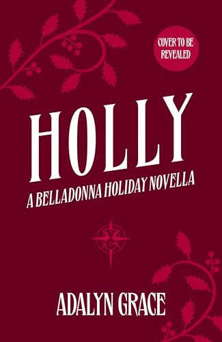 Holly: A Belladonna Novella