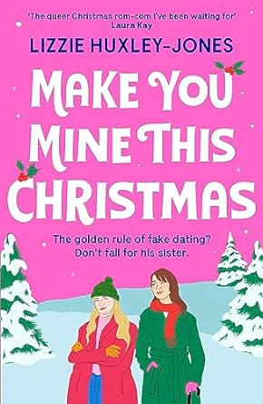 Make You Mine This Christmas: An absolutely hilarious and heartwarming cosy queer festive rom-com to read this 2024 Christmas