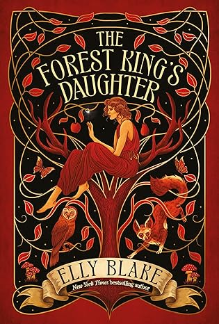 The Forest King's Daughter: an enemies-to-forbidden-lovers fantasy romance from the New York Times bestselling author of Frostblood (Thirstwood)