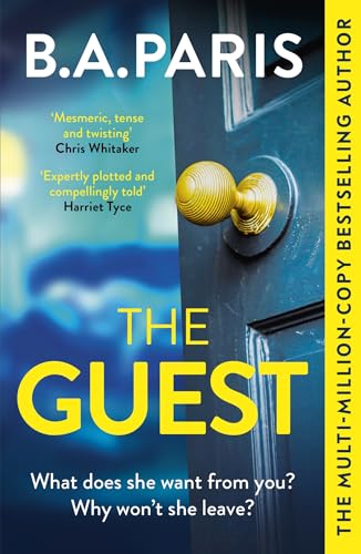 The Guest: a thriller that grips from the first page to the last, from the author of global phenomenon Behind Closed Doors