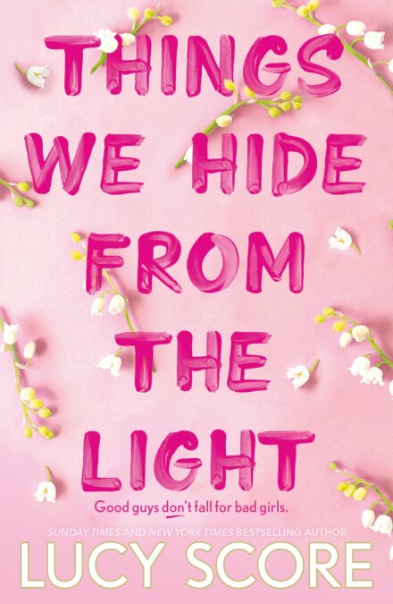 Things We Hide From The Light: the Sunday Times bestseller and TikTok sensation – Lucy's new book Story of My Life is out now! (Knockemout Series)