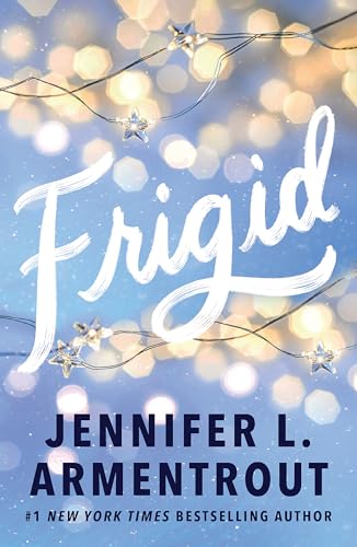 Frigid: A friends-to-lovers wintery college romance featuring snowed-in-together forced proximity! (Frigid Series)