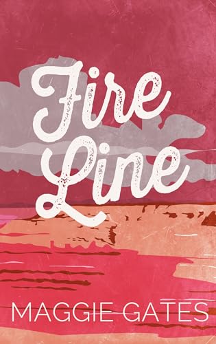 Fire Line: An enemies-to-lovers cowboy western romance, packed with lust, heat and danger – your next favourite romance read (The Griffith Brothers)