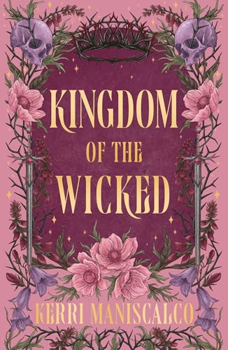 Kingdom of the Wicked: The addictive and intoxicating romantasy set in the world of dark demon princes and spellbinding romance (Kingdom of the Wicked Book 1)