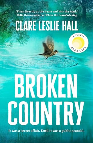 Broken Country: the most addictive love story of the year - a Reese's Book Club pick
