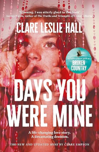 Days You Were Mine: The emotional, gripping family drama about secrets and jealousy from the Reese's Book Club author of Broken Country