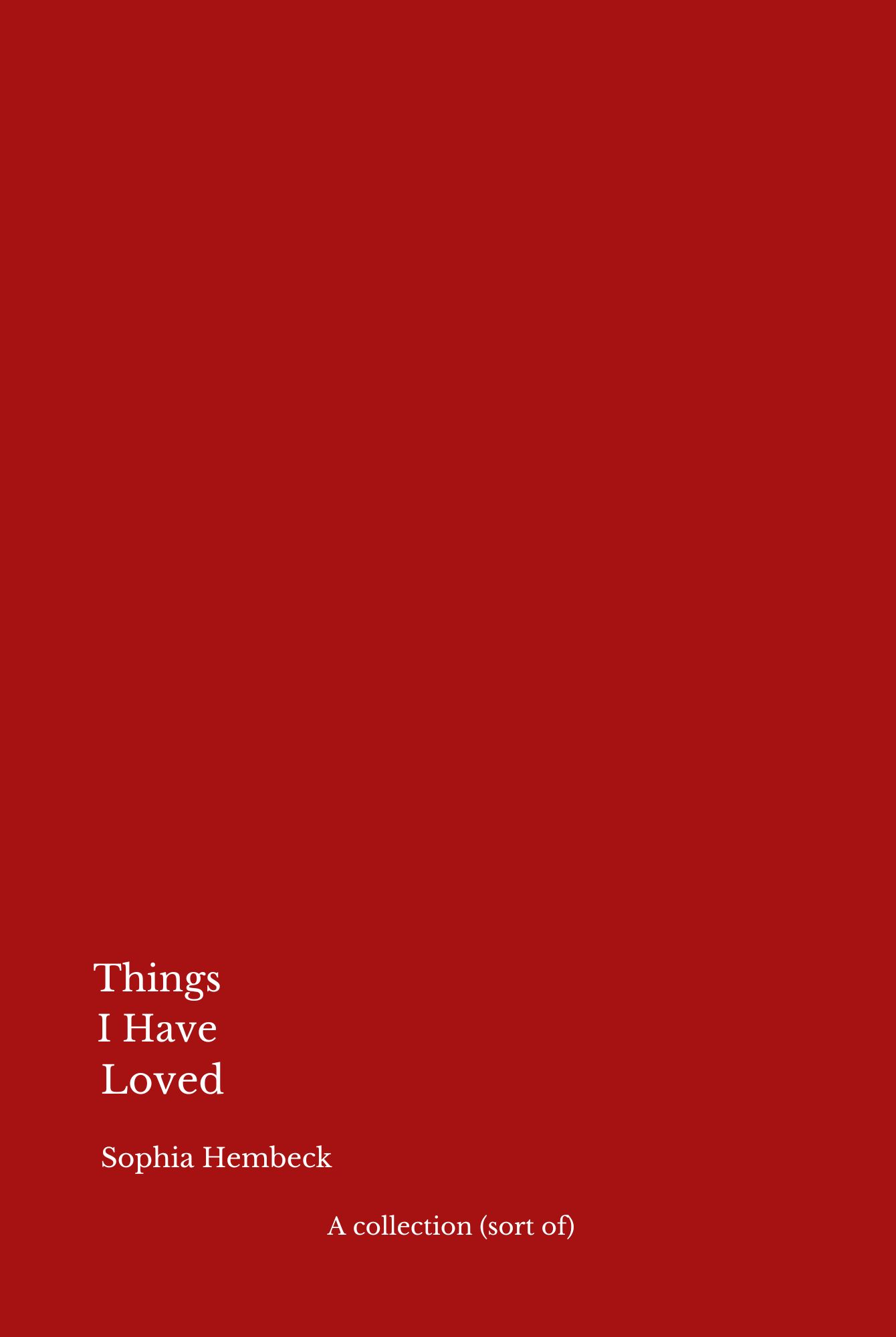Things I Have Loved: A collection (sort of) (Things-Trilogy, Band 2)