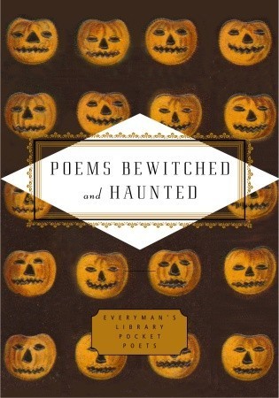 Poems Bewitched and Haunted (Everyman's Library Pocket Poets Series)